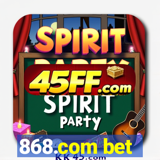 868.com bet